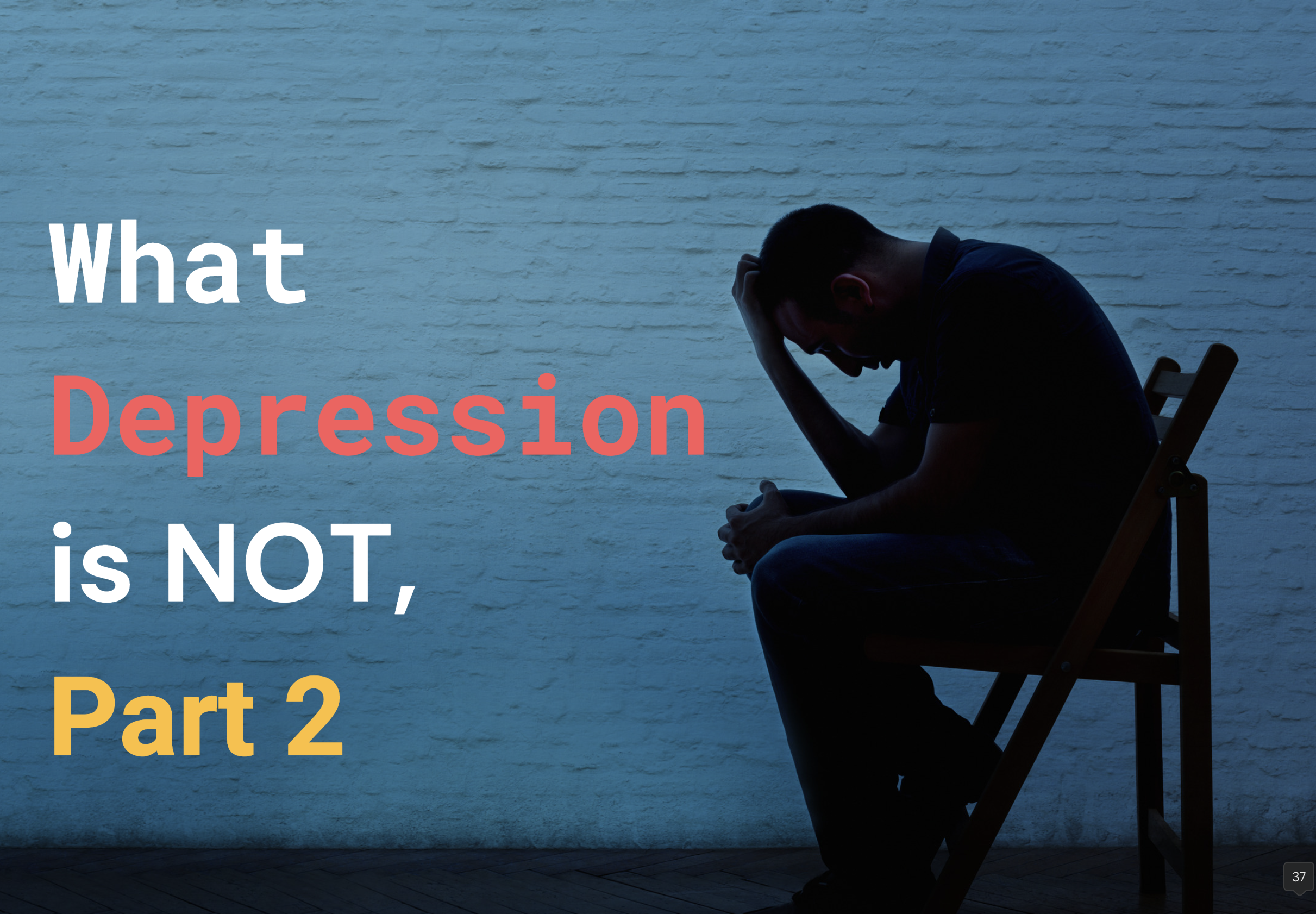  What Depression is Not, Part 2 