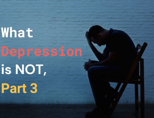  What Depression is Not, Part 3