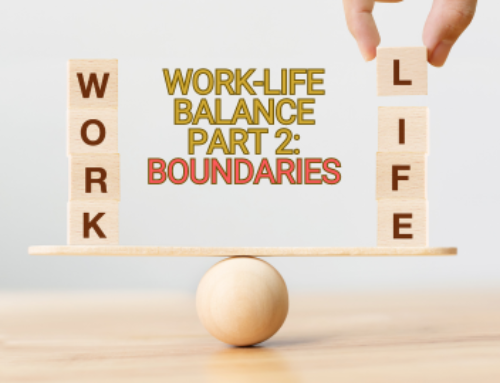 Work-Life Balance, Part 2: Boundaries