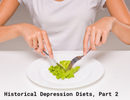 Historical Depression Diets, Part 2